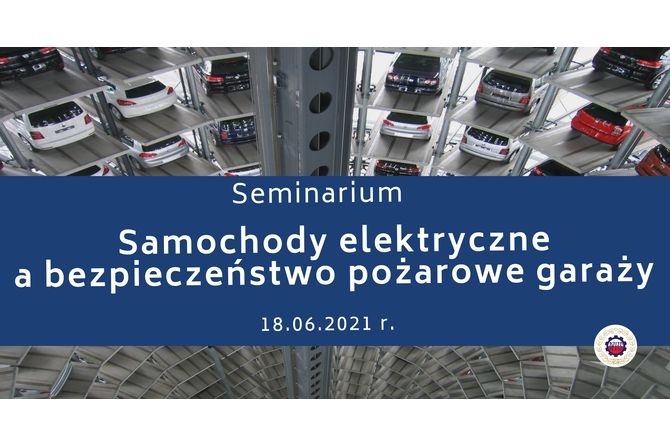 Webinarium „Samochody elektryczne a bezpieczeństwo pożarowe garaży”