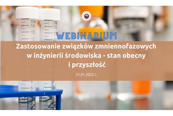 Webinarium „Zastosowanie związków zmiennofazowych w inżynierii środowiska – stan obecny i przyszłość”