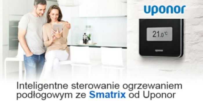 Inteligentne sterowanie ogrzewanie podłogowym ze Smatrix od Uponor