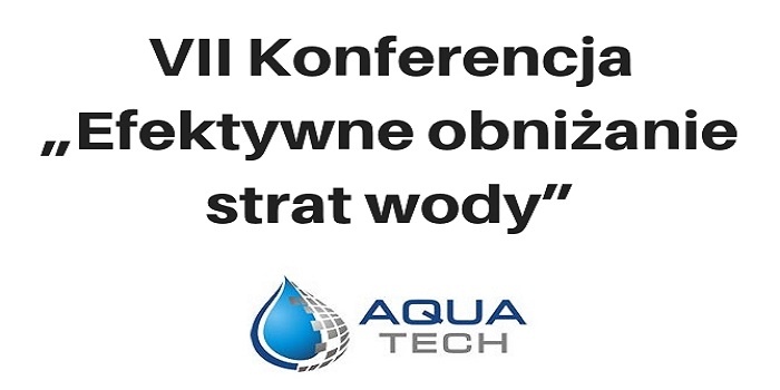 VII Konferencja „Efektywne obniżanie strat wody”