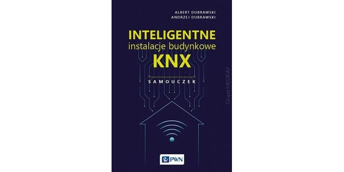„Inteligentne instalacje budynkowe KNX. Samouczek”