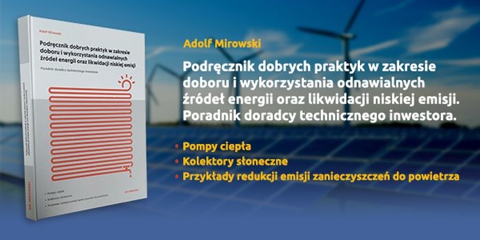 „Podręcznik dobrych praktyk w zakresie doboru i wykorzystania odnawialnych źródeł energii oraz likwidacji niskiej emisji”