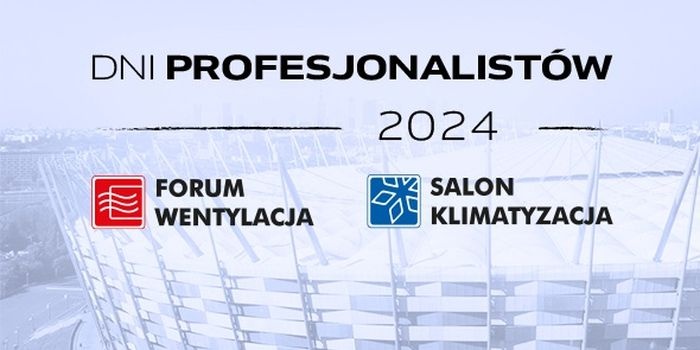 Forum Wentylacja – Salon Klimatyzacja 2024
