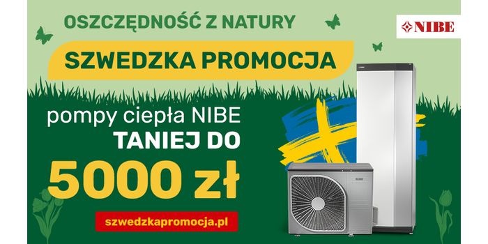 Szwedzka promocja – pompy ciepła NIBE do 5000 zł TANIEJ!