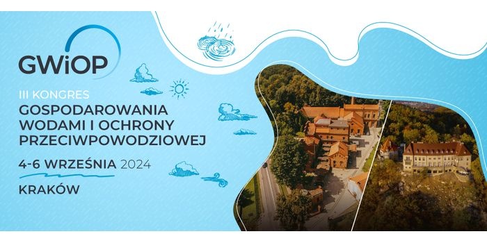 III Kongres Gospodarowania Wodami i Ochrony Przeciwpowodziowej w Krakowie