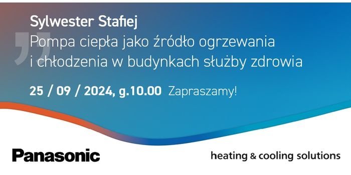 Bezpłatny webinar Panasonic o źródle ogrzewania i chłodzenia w placówkach medycznych