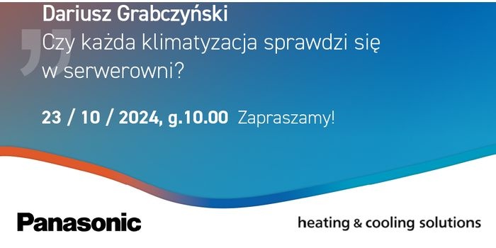 Bezpłatny webinar Panasonic o klimatyzacji w serwerowniach