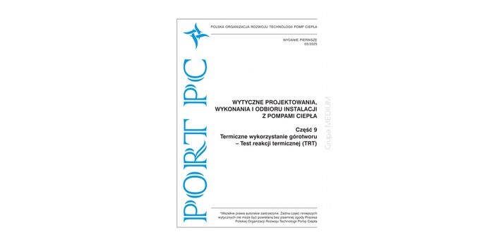 Wytyczne projektowania, wykonania i odbioru instalacji z pompami ciepła. Część 9: Termiczne wykorzystanie górotworu – Test reakcji termicznej (TRT)