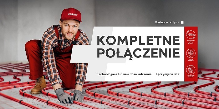 KOMPLETNE POŁĄCZENIE – kompleksowe rozwiązania Ferro do ogrzewania podłogowego
