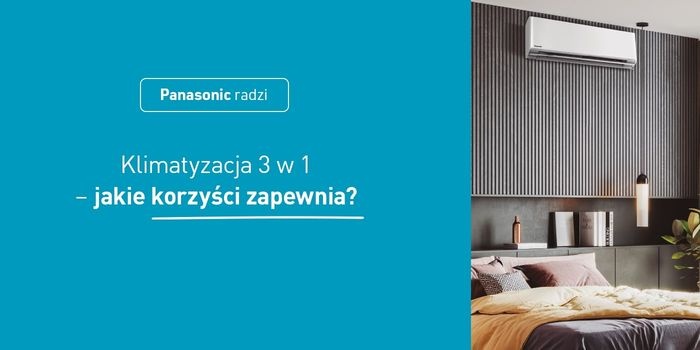 Klimatyzacja 3 w 1 – całoroczny komfort i czystsze powietrze w Twoim domu