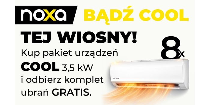 Marzec z NOXA – kup pakiet 8x COOL 3,5 kW i odbierz zestaw odzieży gratis