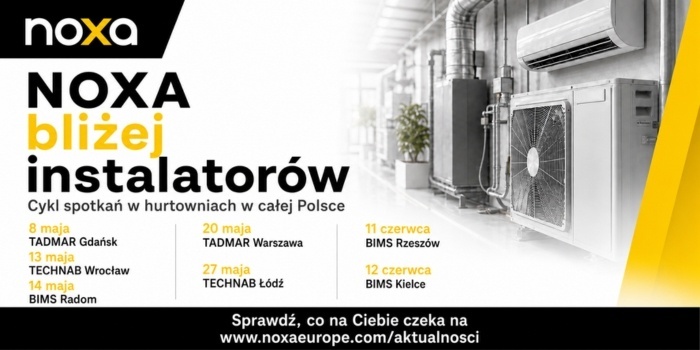 „NOXA bliżej instalatorów” – marka zaprasza na cykl spotkań w hurtowniach HVAC
