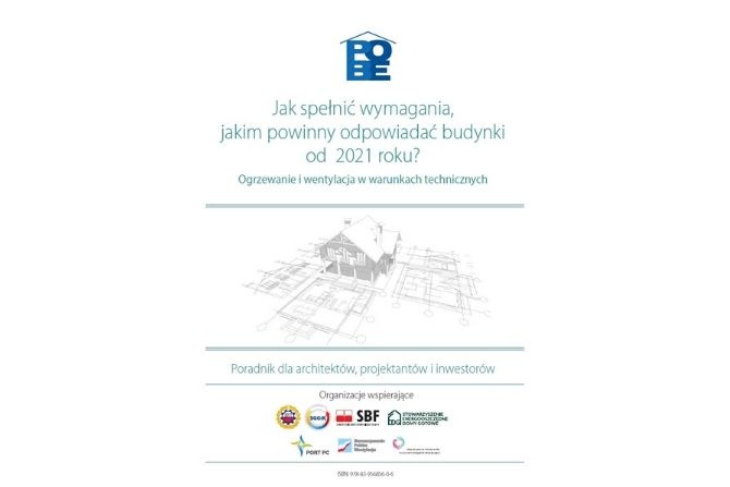 Poradnik &bdquo;Jak spełnić wymagania, jakim powinny odpowiadać budynki od 2021 roku?&rdquo;
Fot. mat. pras.