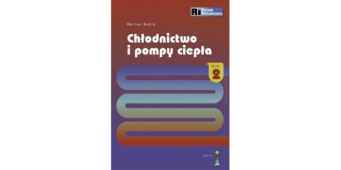 Marian Rubik &bdquo;Chłodnictwo i pompy ciepła&rdquo;
fot. Redakcja RI