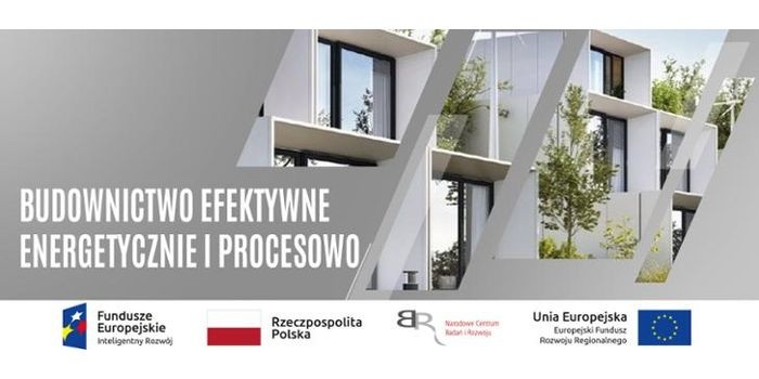 Konkurs NCBR &bdquo;Budownictwo efektywne energetycznie i procesowo&rdquo;. Mat. NCBR