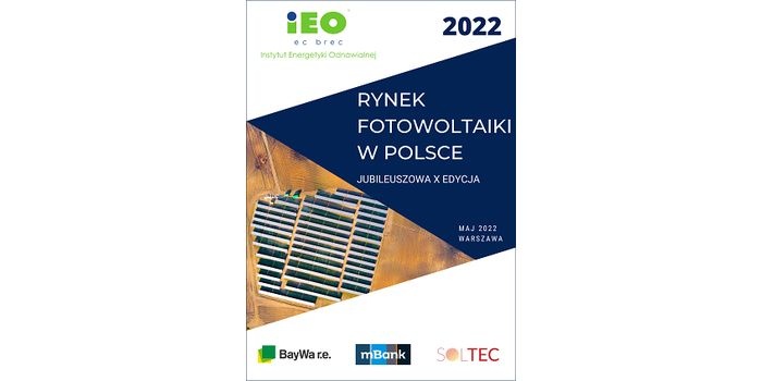 Raport &bdquo;Rynek Fotowoltaiki w Polsce 2022&rdquo;. Mat. IEO
