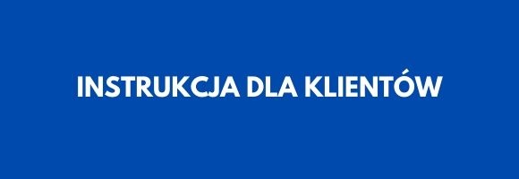 instrukcja dla klientów