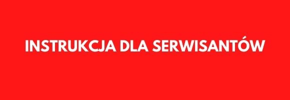 instrukcja dla serwisantów