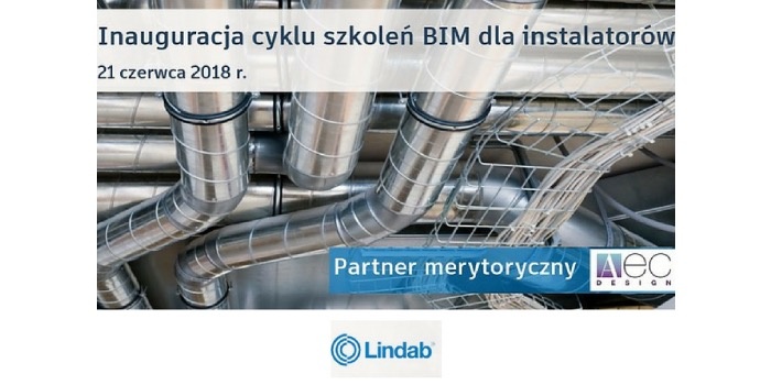 Inauguracyjne szkolenie BIM dla instalator&oacute;w
fot. Lindab