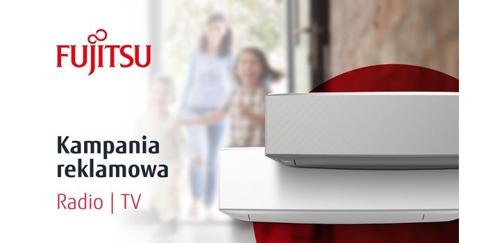 Fujitsu rusza z og&oacute;lnopolską kampanią telewizyjno-radiową