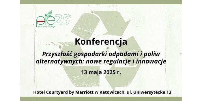Konferencja &bdquo;Przyszłość gospodarki odpadami i paliw alternatywnych: nowe regulacje i innowacje&rdquo;