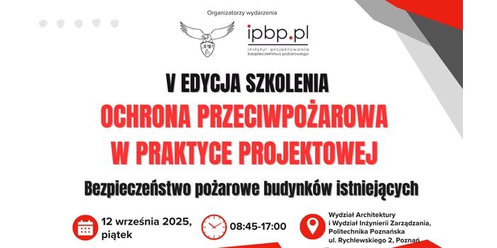 V edycja szkolenia &bdquo;Ochrona przeciwpożarowa w praktyce projektowej&rdquo;