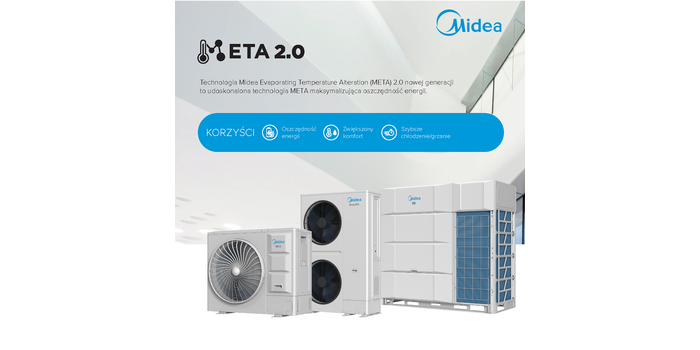 Technologia META 2.0 w systemie VRF Midea V8 &ndash; wpływ na projektowanie i eksploatację instalacji