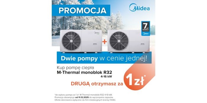 Promocja &bdquo;Kup pompę ciepła M-Thermal monoblok R32 4-16 kW, drugą otrzymasz za 1 zł&rdquo; &ndash; atrakcyjna oferta Midea dla branży HVAC